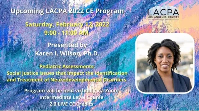 Pediatric Assessments: Social Justice Issues in the Identification and Treatment of Neurodevelopmental Disorders, with Dr. Karen Wilson