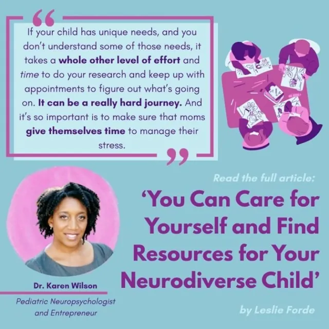 You can care for yourself and find resources for your neurodiverse child, with Dr. Karen Wilson