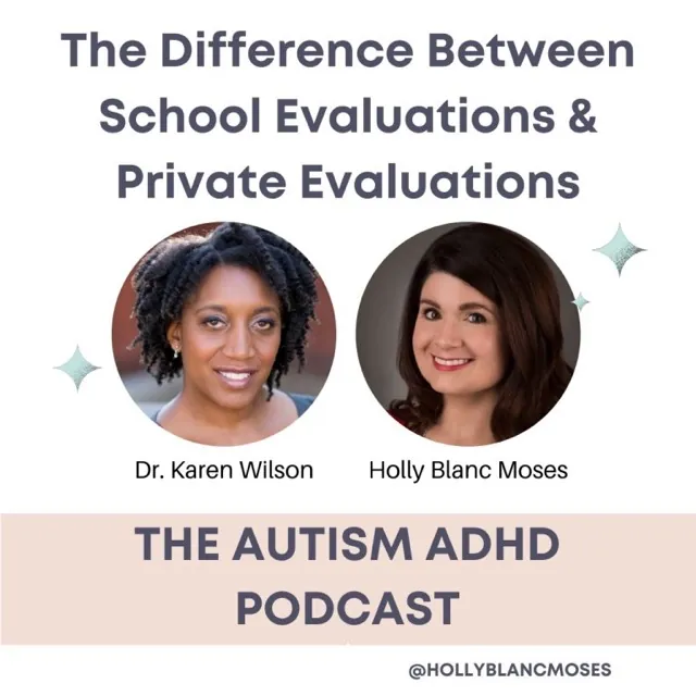 The Difference Between School Evaluations and Private Evaluations, with Dr. Karen Wilson